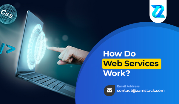 What Are The Type & How Do Web Services Work?