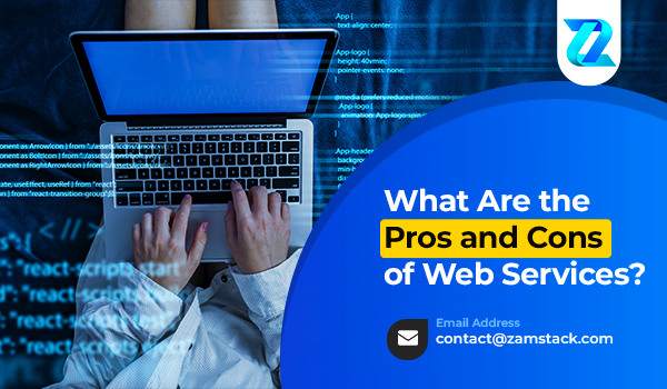 What Are the Pros and Cons of Web Services?