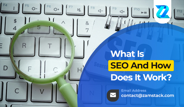 What Is SEO And How Does It Work?