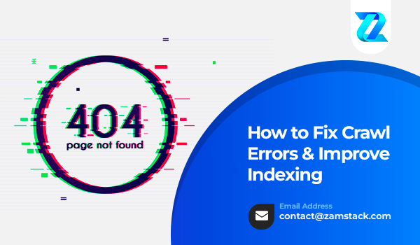 How to Fix Crawl Errors & Improve Indexing