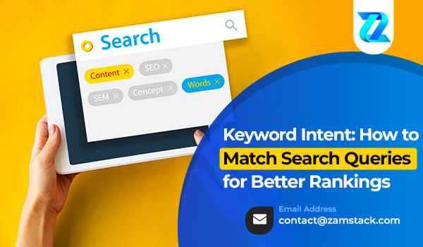 Keyword Intent: How to Match Search Queries for Better Rankings