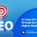 On-Page SEO: 15 Must-Do Steps for Higher Rankings