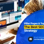 Pillar Pages & Topic Clusters: The Best SEO Content Strategy